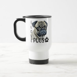 Taza De Viaje Me encantan los Pugs | Propietarios de perros call