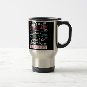 Taza De Viaje me llaman bestfriend porque socio - adentro - el