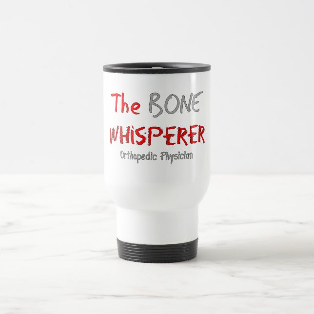 Taza De Viaje Médico ortopédico "el Whisperer del hueso " (Centro)