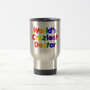 Taza De Viaje Médicos chistosos divertidos: El médico más loc