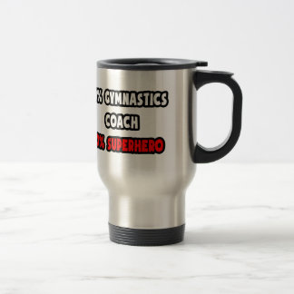 Taza De Viaje Medio entrenador de gimnasia... Medio superhéroe