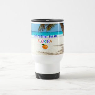 Taza De Viaje Mejor Estaría en Florida,