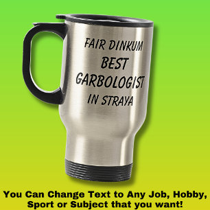 Taza De Viaje Mejor GARBOLOGISTA de Dinkum en Straya