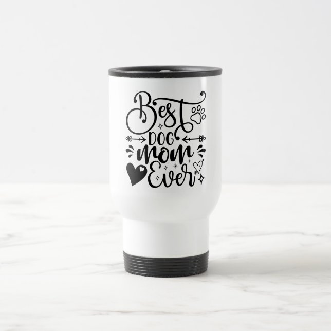 Taza De Viaje Mejor Perro Mamá Viajar Nunca (Centro)