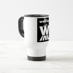 Taza De Viaje Menos preocupaciones más vino