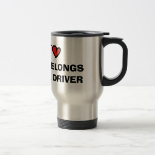 Taza De Viaje Mi corazón pertenece a un camión que conduce una t