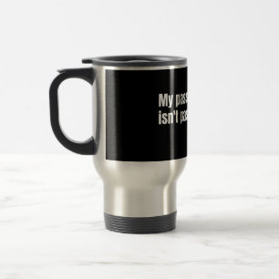 Taza De Viaje Mi ingreso pasivo aún no es pasivo