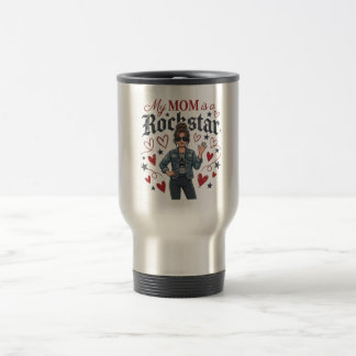 Taza De Viaje Mi Mamá es una Estrella del Rock" Gráfica de Madre