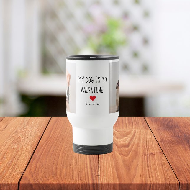 Taza De Viaje Mi Perro Es Mi Valentín | Dos fotos de perros (Subido por el creador)