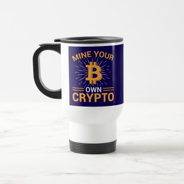 Taza De Viaje Mine Your Own Crypto Bitcoin Mining, BTC  (Izquierda)