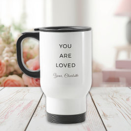 Taza De Viaje Minimalist You Are Loved Travel Mug