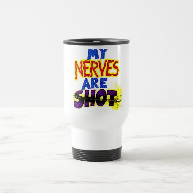 Taza De Viaje Mis NERVIOS son TIRO (Centro)