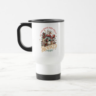 Taza De Viaje Mis Vacaciones Están Completamente Recubiertas