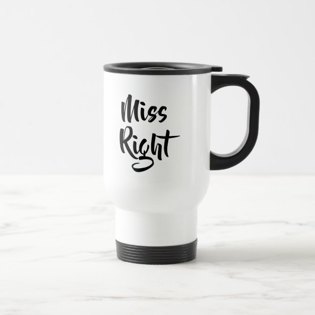 Taza De Viaje Miss Right Fun (Derecha)