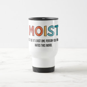 Taza De Viaje Moist Gracioso Diciendo Humor Moist Regalos Gracio