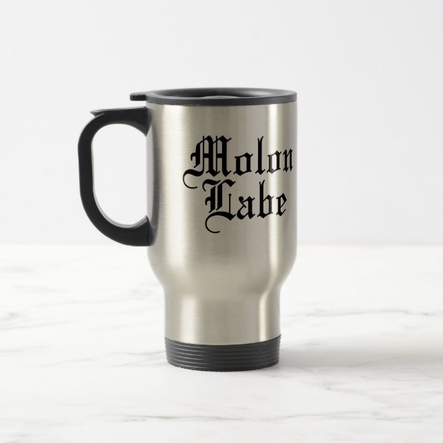 Taza De Viaje Molon Labe - Ven Y Tómalos - Frase Griega (Izquierda)