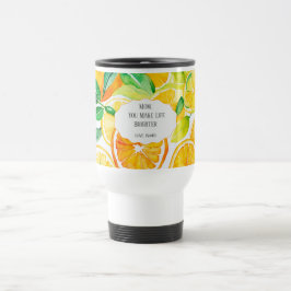 Taza De Viaje Mom You Make Life Brighter – Citrus Travel Mug