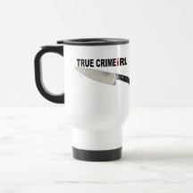 Mug De Ir A Ir De IRL, Verdadero Crimen