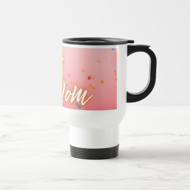 Taza De Viaje Mug De Viajes De Mamá Alegre (Derecha)