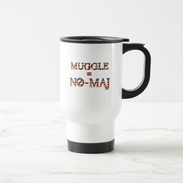 TAZA DE VIAJE MUGGLE™ = NO-MAJ™ (Derecha)