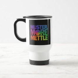 Taza De Viaje "Muster More Mettle" (Moto más sutil) Café de viaj