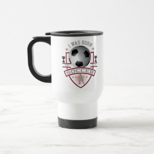 Taza De Viaje Nací Para Jugar Al Fútbol