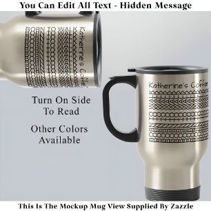 Taza De Viaje Nacido en Walk & Name Hidden Message 143BS Walking