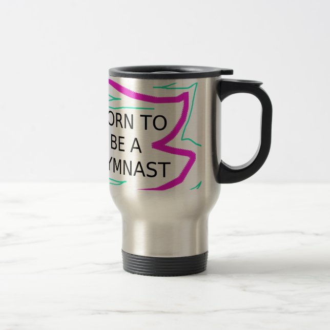 Taza De Viaje Nacido para ser un gimnasta (Derecha)