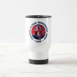 Taza De Viaje Nativo americano (inmigración ilegal)