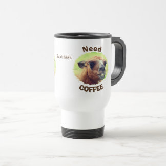 Taza De Viaje Necesita el humor para café personalizado