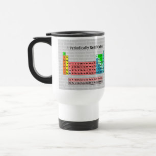 Taza De Viaje Necesito café periódicamente - Tabla periódica