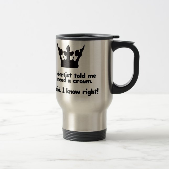 Taza De Viaje Necesito una corona (Derecha)