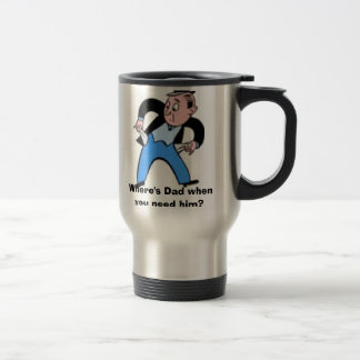 Taza De Viaje ningún dinero, imágenes, donde está el papá cuando