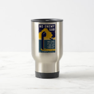 Taza De Viaje Ningún submarino enemigo se atreverá la elevaci