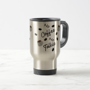 Taza De Viaje No Café, No Charla