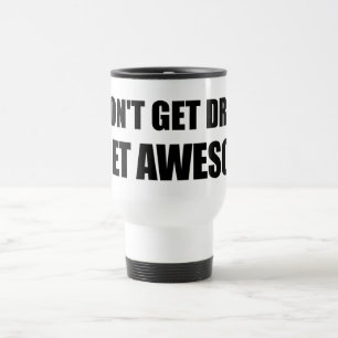 Taza De Viaje No consigo bebido, yo consigo IMPRESIONANTE