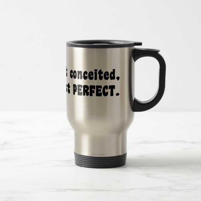 Taza De Viaje No engañado, sólo perfecto (Derecha)