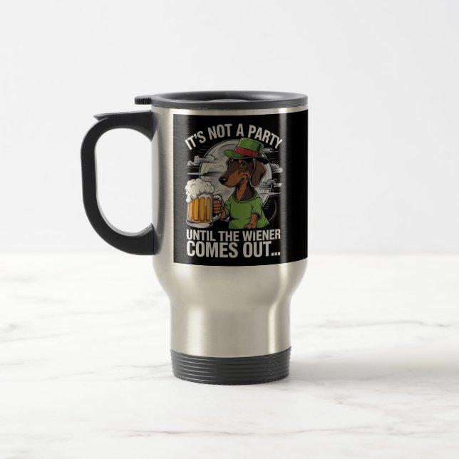 Taza De Viaje No es un Fiesta hasta que Dachshund irlandés Beer  (Izquierda)