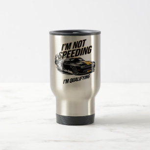 Taza De Viaje No estoy acelerando, califico el diseño gracioso d