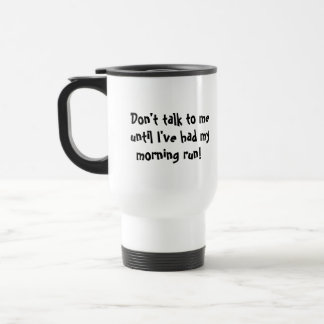 Taza De Viaje No hable conmigo hasta después de mi