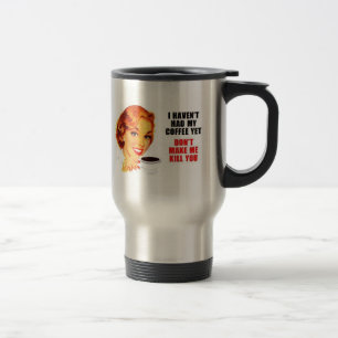 Taza De Viaje No haga que le mata taza del viaje