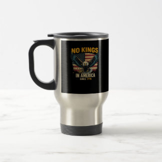 Taza De Viaje No Hay Reyes En América Desde 1776 Gráfico Vintage