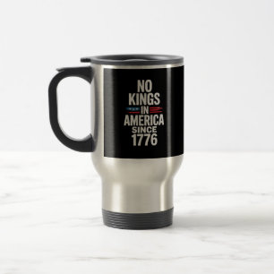 Taza De Viaje No Hay Reyes En América Desde 1776 Minimal Limpio