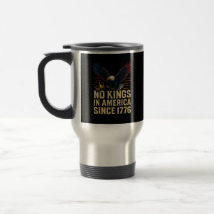Taza De Viaje No Hay Reyes En América Desde 1776 Patriótico