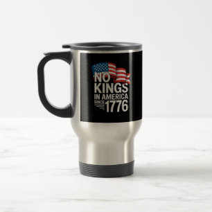 Taza De Viaje No Hay Reyes En América Desde 1776 Protesta Creati