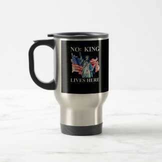 Taza De Viaje No King Lives in America Freedom Flag Patriotic
