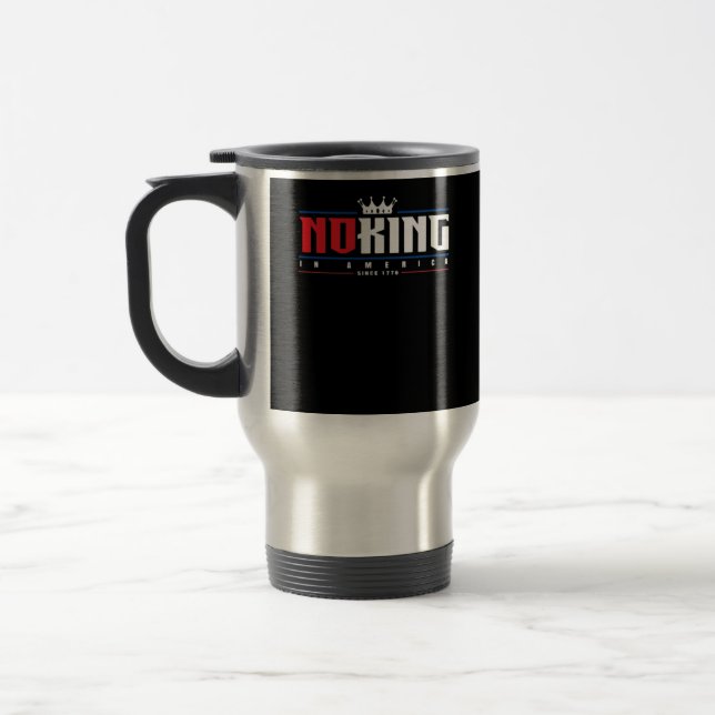 Taza De Viaje No Kings In America Since 1776 Classic (Izquierda)