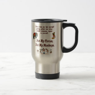 Taza De Viaje No mis monos, no mi circo