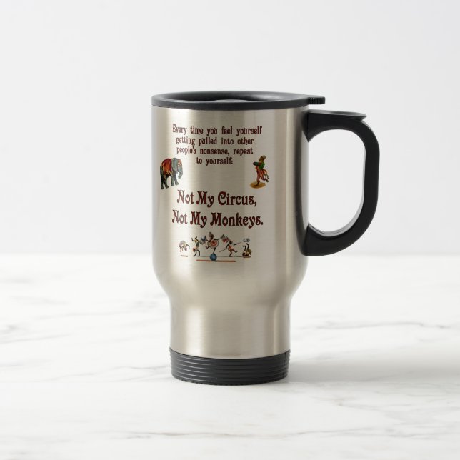 Taza De Viaje No mis monos, no mi circo (Derecha)