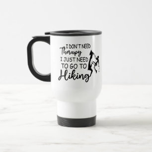 Taza De Viaje No necesito terapia, solo necesito ir a senderismo